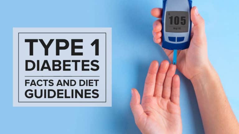 Type 1 Diabetes: Facts and Diet Guidelines