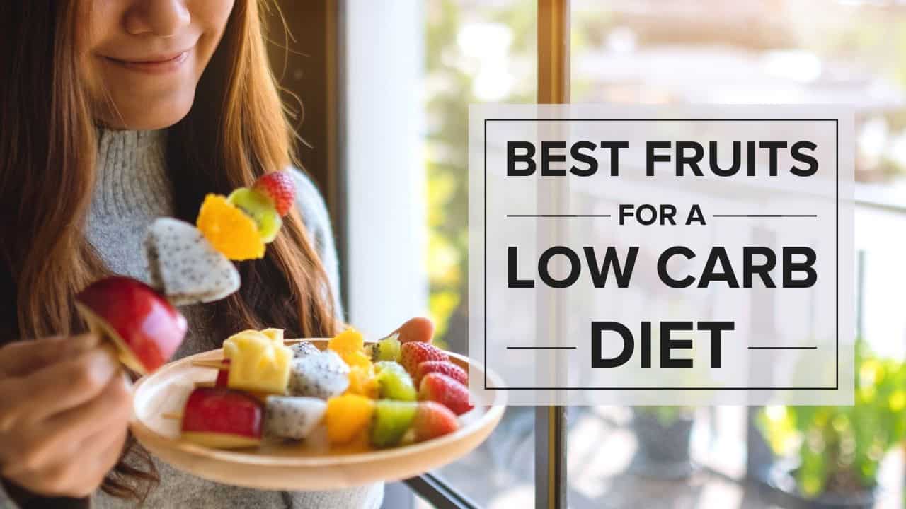 Best Fruits for a Low Carb Diet